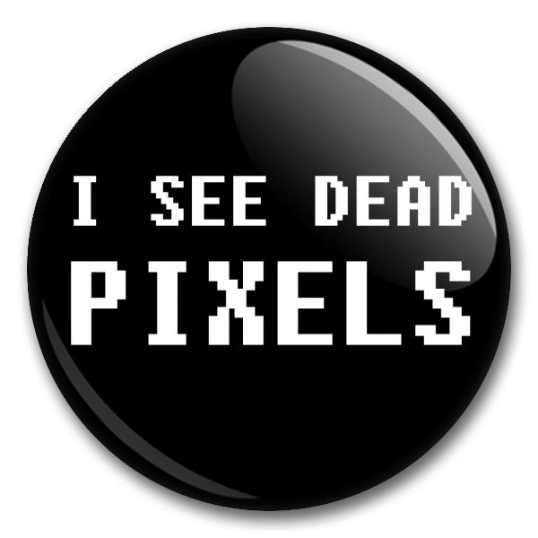 I see dead pixels